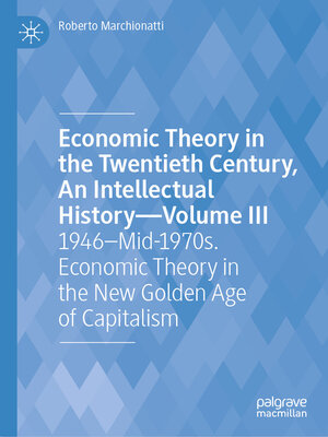 cover image of Economic Theory in the Twentieth Century, an Intellectual History—Volume III